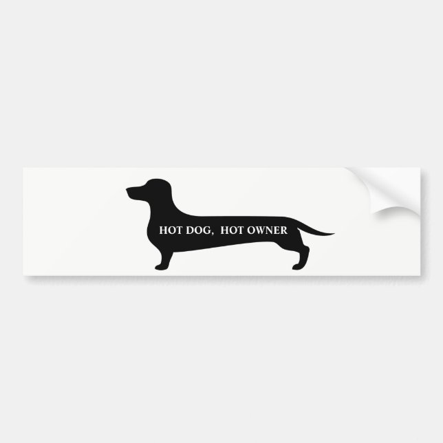 Funny Hot dog, hot owner dachshund bumpersticker Bumper Sticker (Front)