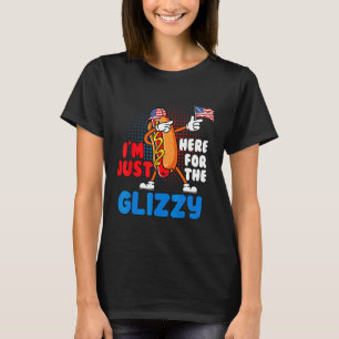 Funny Hot Dog I'm Just Here For The Glizzy 4th Of T-Shirt