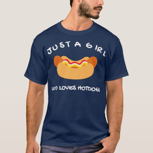 Funny Hot Dog Just A Girl Who Loves Hotdogs T_Shirt