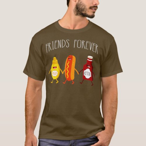 Funny Hot Dog Mustard Ketchup Friends Forever T_Shirt