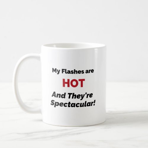 Funny Hot Flash Mug _ Great Funny Gift