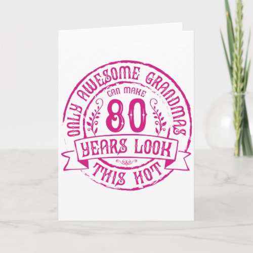 Funny Hot Grandma 80th Birthday Card