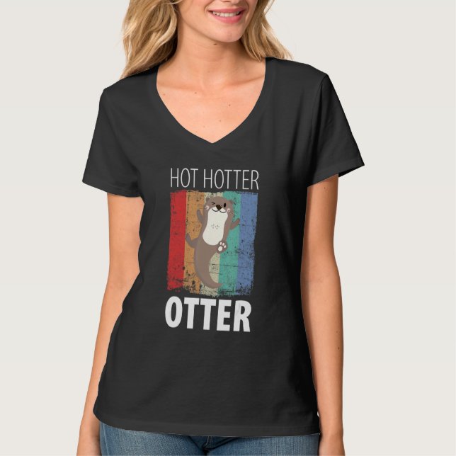 Funny Hot Hotter Otter Otter Love Saying Fish Otte T-Shirt (Front)