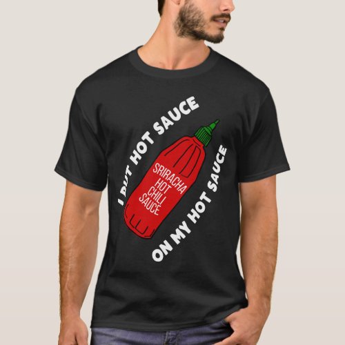 Funny Hot Sauce T_shirt