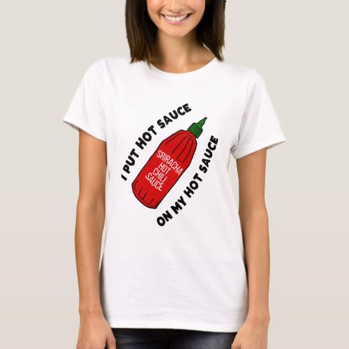 Funny Hot Sauce T_shirt