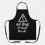 Funny Hot Stuff Coming Through Chef Kitchen Apron