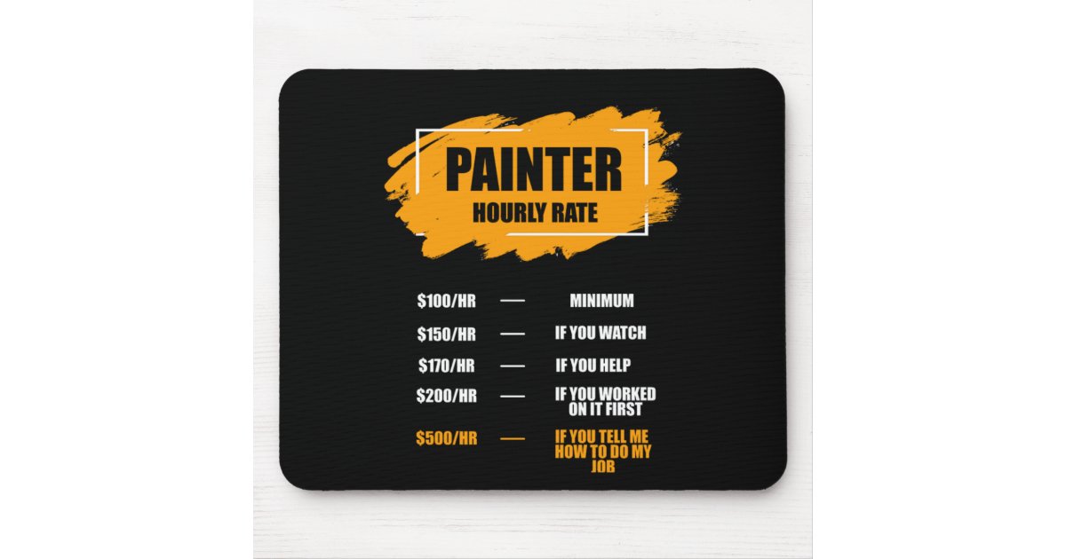 Funny House Painting Painter Hourly Rate Mouse Pad | Zazzle