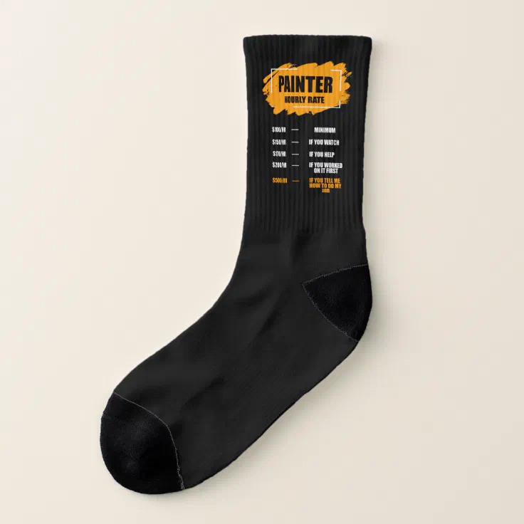 Funny House Painting Painter Hourly Rate Socks | Zazzle Funny House Painting Painter Hourly Rate Socks | Zazzle