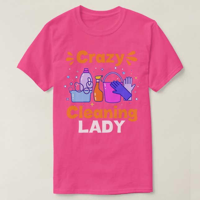 Funny Housekeeper Crazy Cleaning Lady Housekeeping T-Shirt (Design Front)