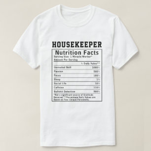 Funny Housekeeper Nutrition Facts Maid Gift T-Shirt