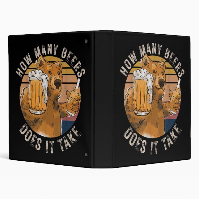 Funny How Many Beers Does It Take 3 Ring Binder (Background)