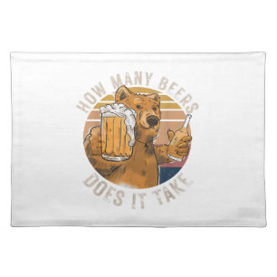 Funny How Many Beers Does It Take Cloth Placemat