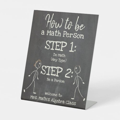 Funny How to be a Math Person Pedestal Sign