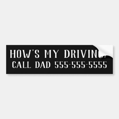 Funny Hows my driving Call Dad with Phone Number Bumper Sticker