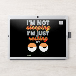 funny HP laptop skin "I'M NOT SLEEPING..."