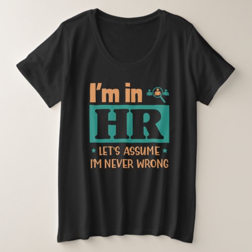 Funny HR Officer Gift  Human Resource Worker Gift Plus Size T_Shirt