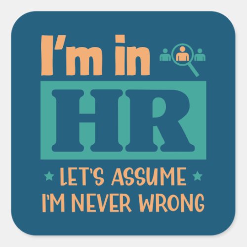 Funny HR Officer Gift  Human Resource Worker Gift Square Sticker