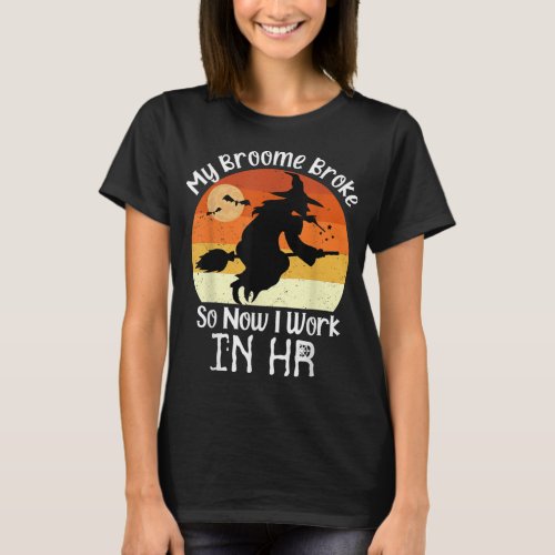 Funny HR Witch Human Resources Halloween Costume T_Shirt