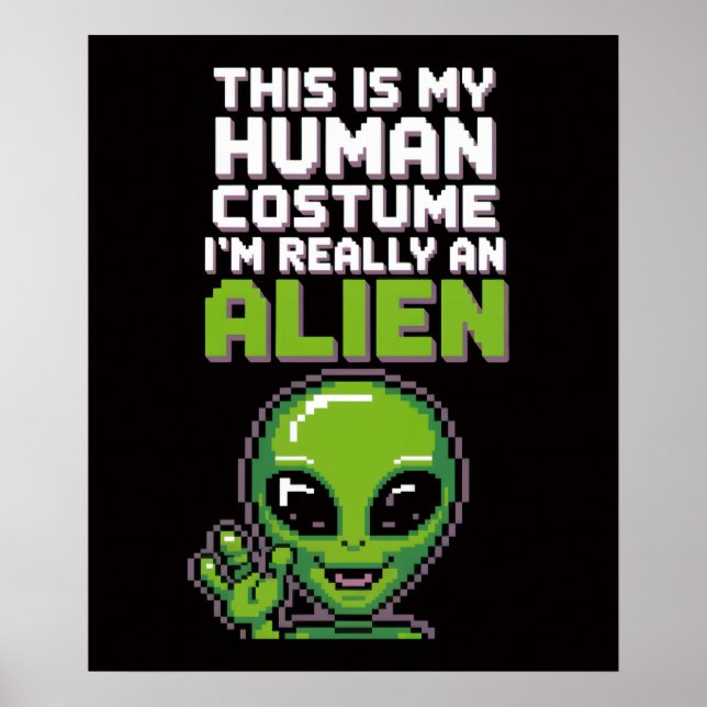 Funny Human Costume Alien Pixel Art Poster (Front)
