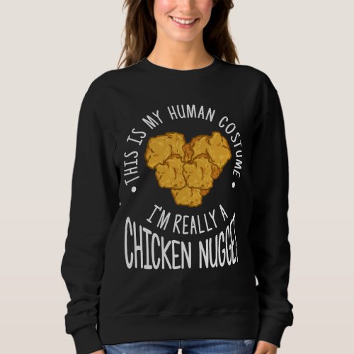Funny Human Costume Chicken Nugget Sweatshirt