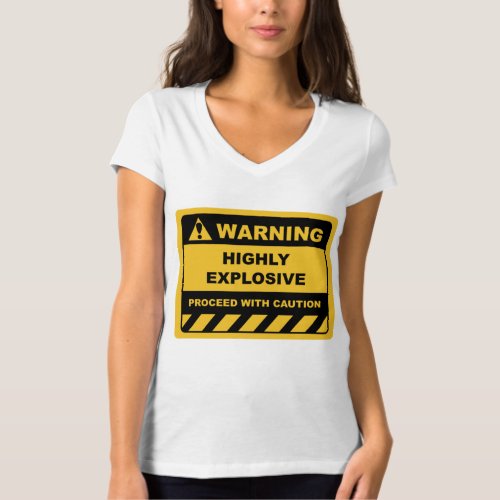 Funny Human Warning Labels HIGHLY EXPLOSIVE T_Shirt