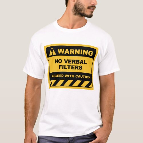 Funny Human Warning Labels NO VERBAL FILTERS T_Shirt