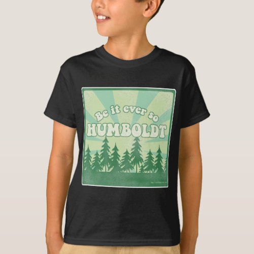 Funny Humboldt County T_Shirt