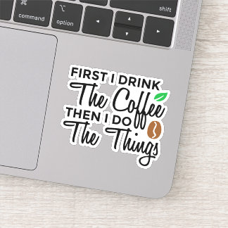 Funny Humor Coffee Saying Die Cut Sticker Decal