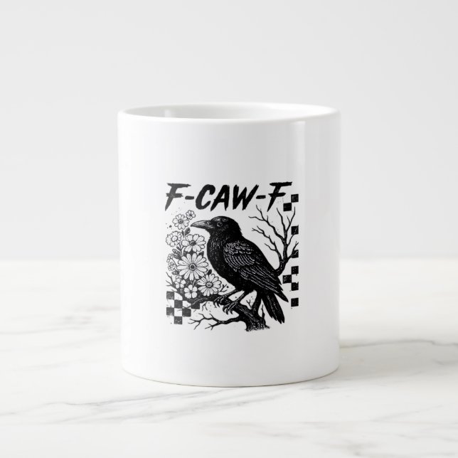 Funny Humor Crow Gothic F-Caw-F Essential Giant Coffee Mug (Front)