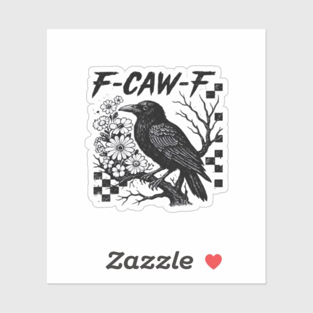 Funny Humor Crow Gothic F-Caw-F Essential Sticker (Sheet)