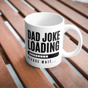 Funny Humor Dad Joke Loading Please Wait Coffee Mug