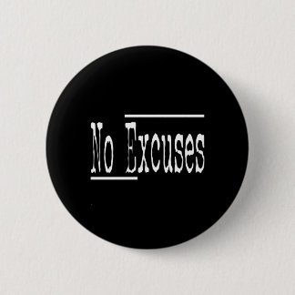 Funny Humor Excuses Gym Workout Athletes Women Men Button
