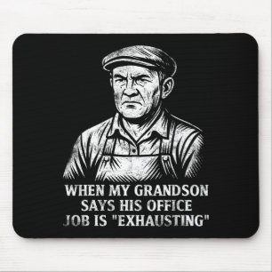 Funny Humor Grandpa Gift Father's Day Grandfather  Mouse Pad