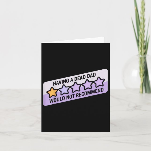 Funny Humor Joke Having A Dead Dad Would Recommend Card (Front)