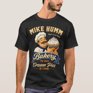 Funny Humor Mike Humm Innuendo Joke Pun Gag Gifts T-Shirt