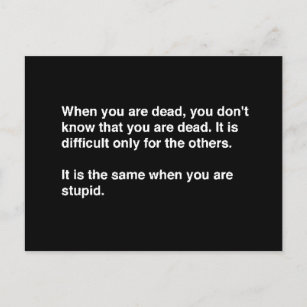 FUNNY HUMOR QUOTES DEAD STUPID LAUGHS INSULTS COMM POSTCARD