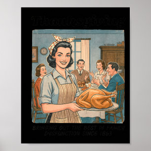 Funny Humor Retro Thanksgiving Family Dysfunction  Poster