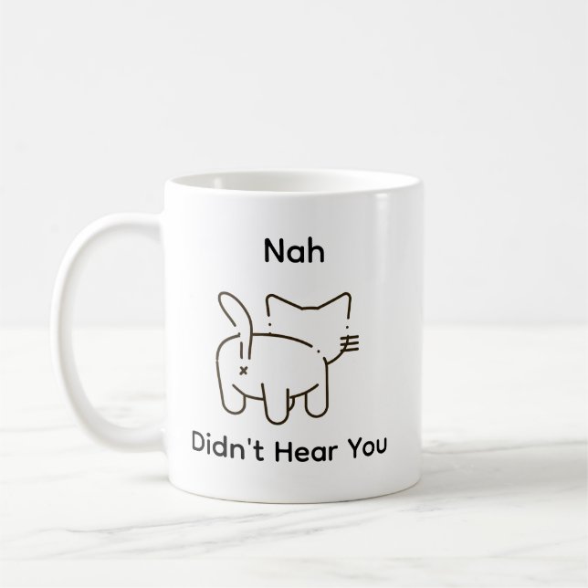 Funny Humor Sarcasm Cat Doodle Didn't Hear Clean Coffee Mug (Left)