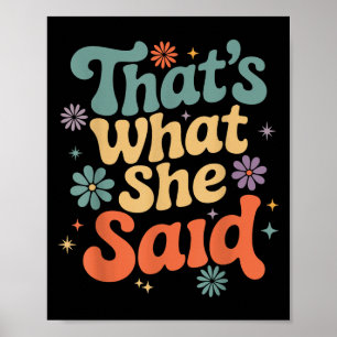 Funny Humor Sarcastic Joke Retro Groovy That’s Wha Poster