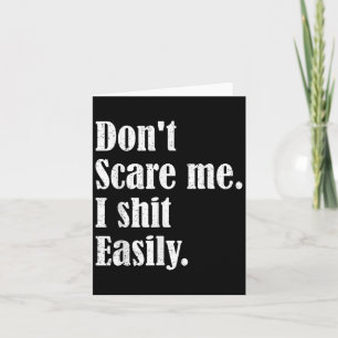 Funny Humor Sarcastic Quote _ Don't E Me I Easily Card