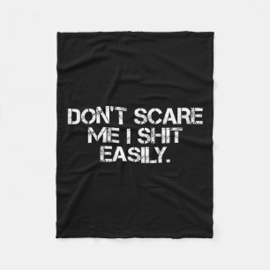 Funny Humor Sarcastic Quote _ Don't E Me I Easily  Fleece Blanket