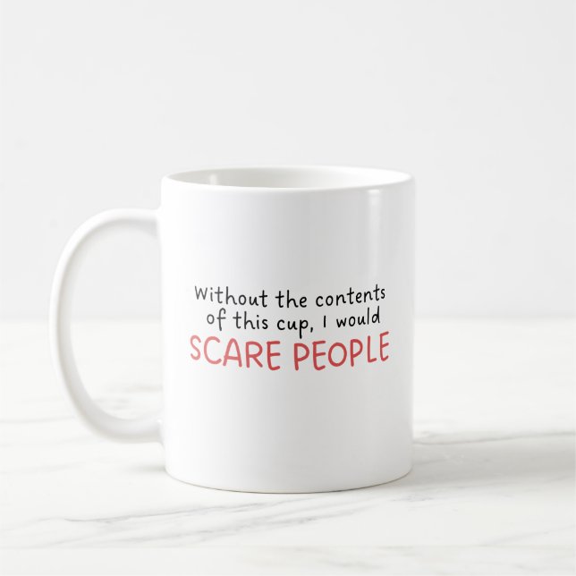 Funny Humor Trendy Statement Quote Coffee Mug (Left)