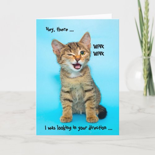 Funny Humor Wink Cat Birthday Card