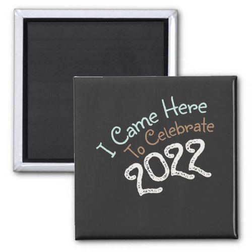 Funny humorous 2022 Happy New Year party saying Magnet