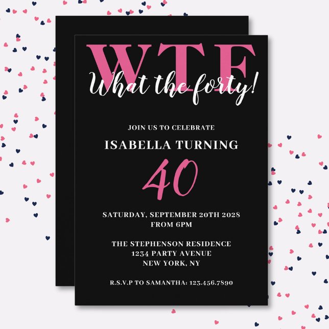 Funny Humorous 40th Birthday WTF Black & Pink Invitation (Creator Uploaded)