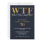 Funny Humorous 50th Birthday WTF Navy Blue Gold