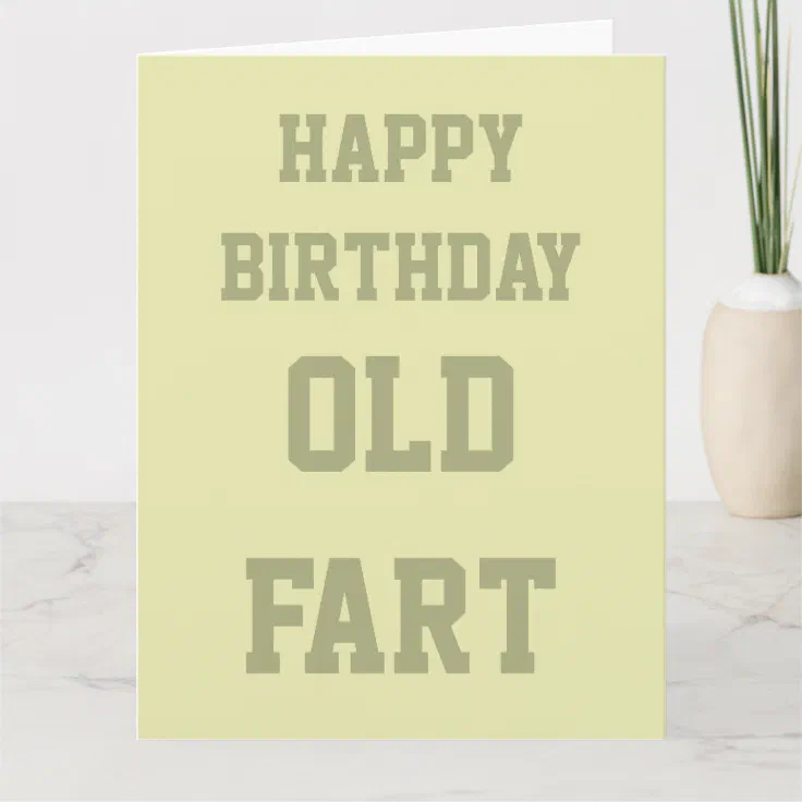 Funny Humorous Age Old Fart Birthday Card Zazzle