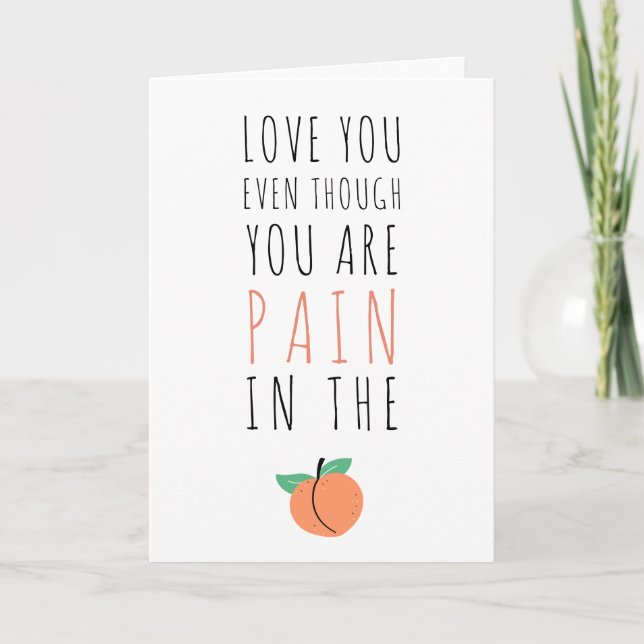 Funny Humorous Anti-Valentine's Day Peach Pain Card (Front)