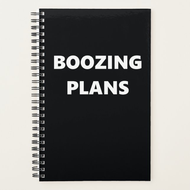 Funny Humorous Boozing Plans Planner (Front)