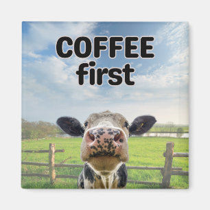 Funny Humorous Coffee First Cow Magnet